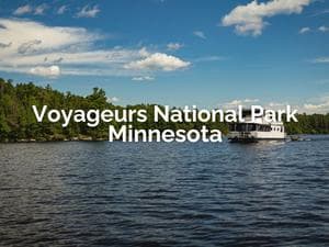 Discover Voyageurs National Park